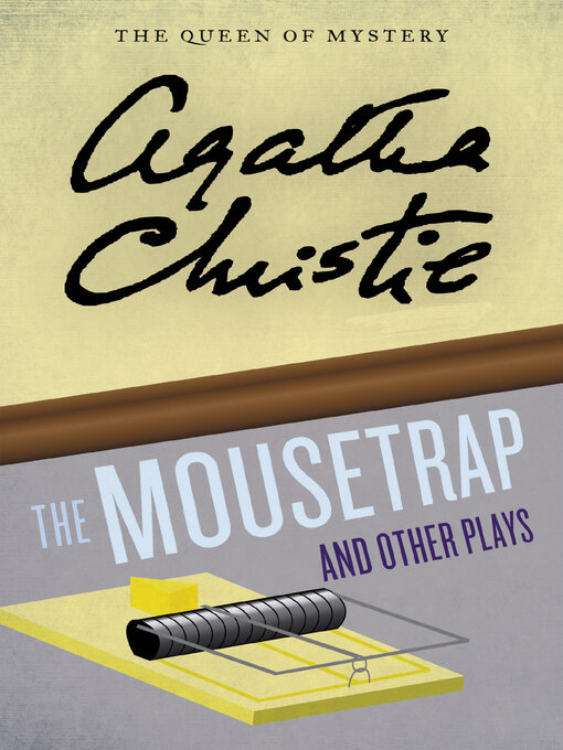 Title details for The Mousetrap and Other Plays by Agatha Christie - Available